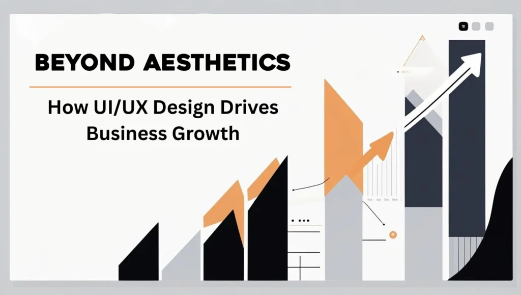 Illustration of upward growth bars and arrows with the title "Beyond Aesthetics: How UI/UX Design Drives Business Growth.