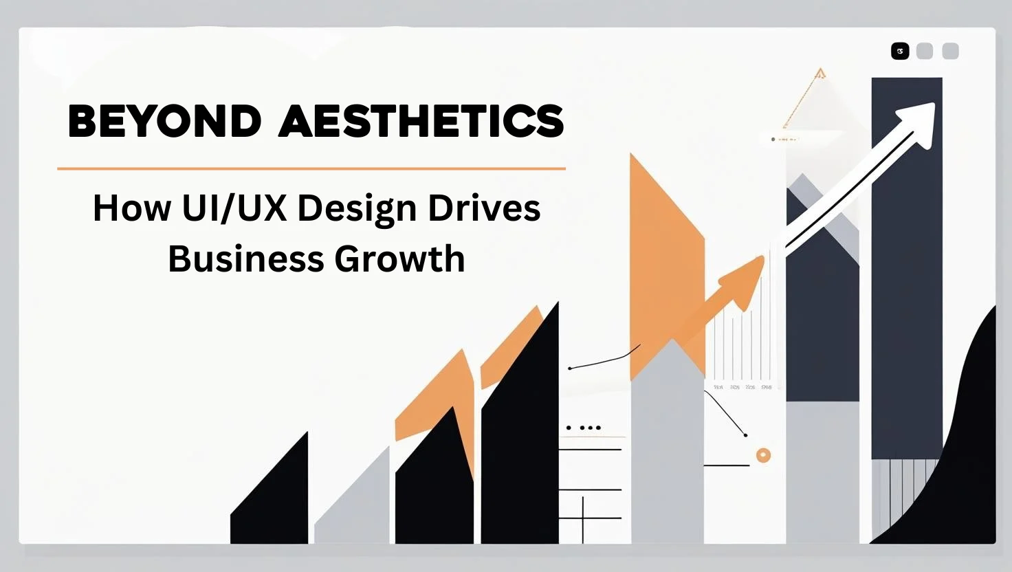 Illustration of upward growth bars and arrows with the title "Beyond Aesthetics: How UI/UX Design Drives Business Growth.