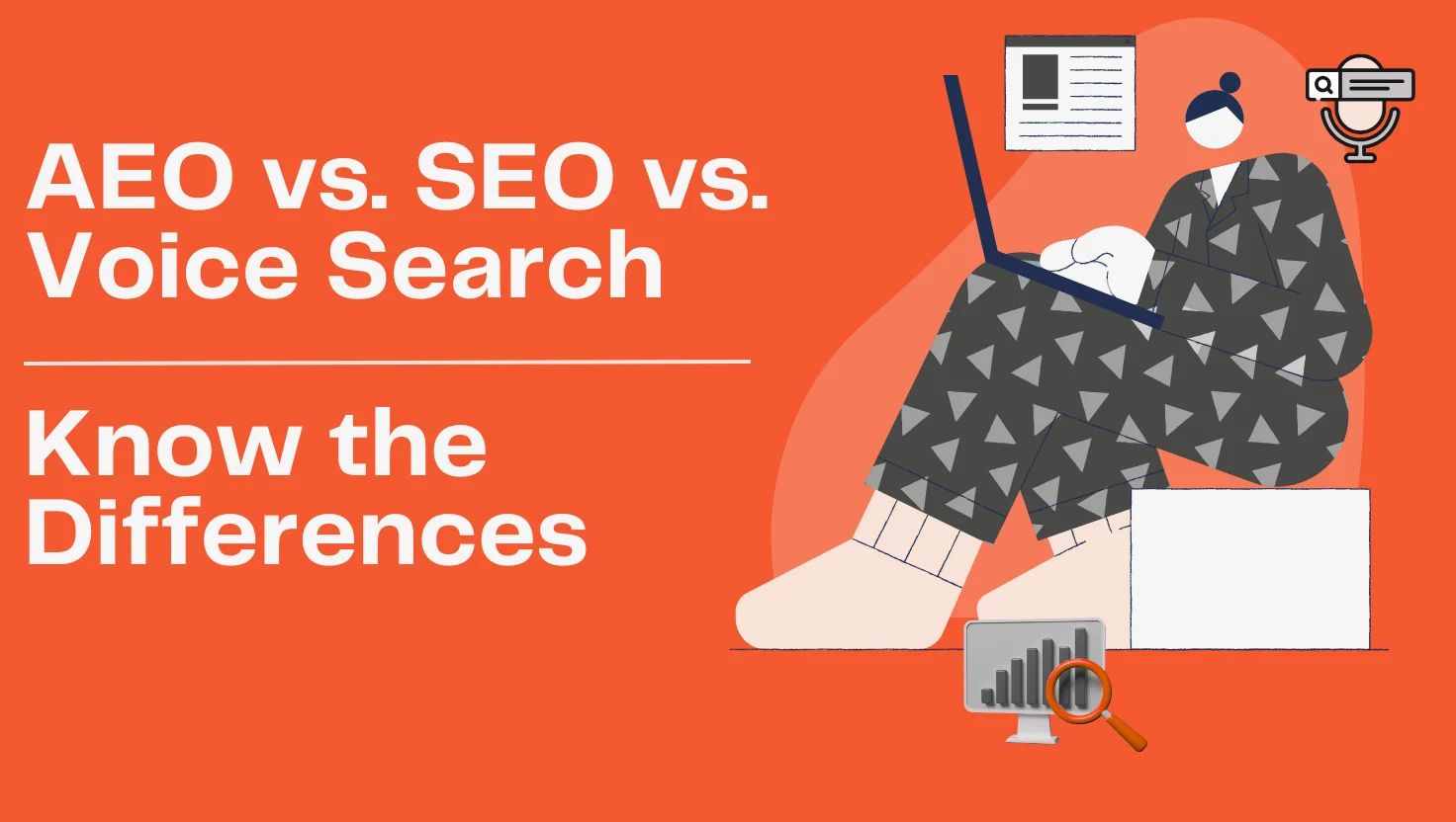 Illustration of a person using a laptop, representing the comparison between Answer Engine Optimization, Voice Search Optimization, and Search Engine Optimization with bold text "AEO vs. SEO vs. Voice Search – Know the Differences.
