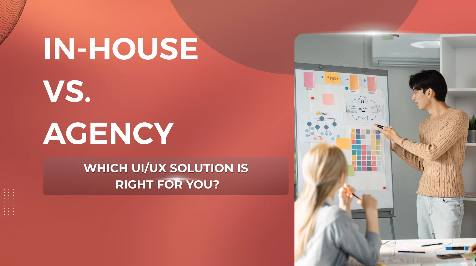 A professional presentation graphic comparing in-house vs. agency UI/UX solutions with a designer presenting at a whiteboard.